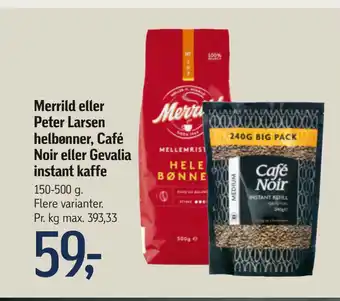 Føtex Merrild eller peter larsen helbønner, café noir eller gevalia instant kaffe tilbud