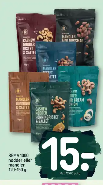 REMA 1000 Rema 1000 nødder eller mandler 120-150 g tilbud