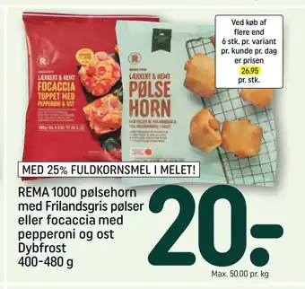 REMA 1000 Rema 1000 pølsehorn med frilandsgris pølser eller focaccia med pepperoni og ost dybfrost 400-480 g tilbud