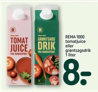 REMA 1000 Rema 1000 tomatjuice eller grøntsagsdrik 1 liter tilbud