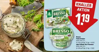 REWE DE Bresso Feine je 120-g-Pckg. (1 kg = 9.92) oder Kräuter der Provence 60% Fett i.Tr., tilbud