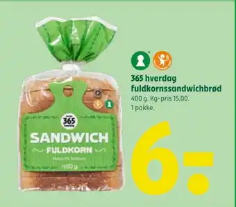 Coop 365 365 hverdag fuldkornssandwichbrød 400 g. Kg-pris 15,00. 1 pakke. tilbud