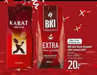 Føtex BKI eller Karat formalet eller instant kaffe tilbud