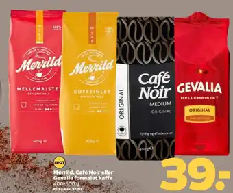 Netto Merrild, Café Noir eller Gevalia formalet kaffe 400-500 g. tilbud