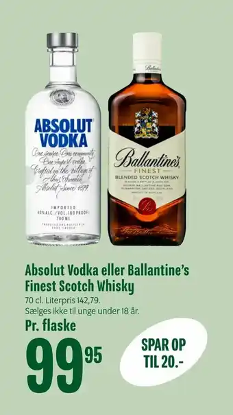Min Købmand Absolut Vodka eller Ballantine's Finest Scotch Whisky tilbud