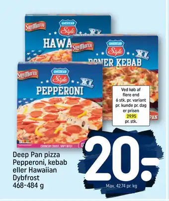 REMA 1000 Deep pan pizza pepperoni, kebab eller hawaiian dybfrost 468-484 g tilbud