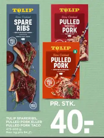 MENY TULIP SPARERIBS, PULLED PORK ELLER PULLED PORK TACO tilbud