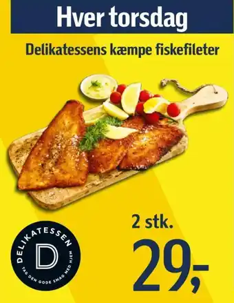 Føtex Delikatessens kæmpe fiskefileter tilbud