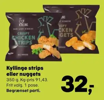 Kvickly Kyllinge strips eller nuggets tilbud