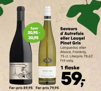 Kvickly Saveurs d'Autrefois eller Laugel Pinot Gris tilbud