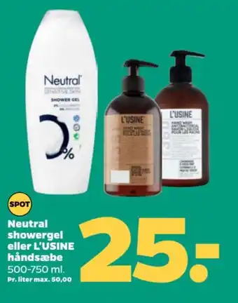 Netto Neutral showergel eller L'USINE håndsæbe tilbud