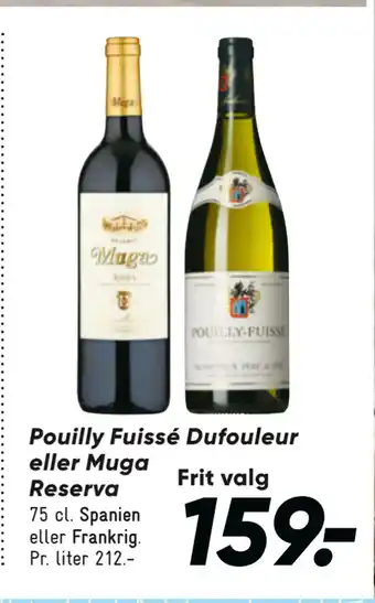 Bilka Pouilly fuissé dufouleur eller muga reserva tilbud