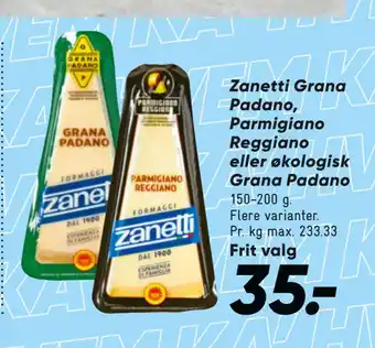 Bilka Zanetti grana padano, parmigiano reggiano eller økologisk grana padano tilbud