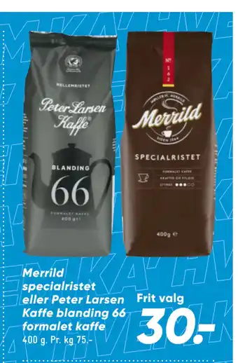 Bilka Merrild specialristet eller peter larsen kaffe blanding 66 formalet kaffe tilbud