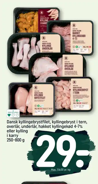 REMA 1000 Dansk kyllingebrystfilet, kyllingebryst i tern, overlår, underlår, hakket kyllingekød 4-7% eller kylling i karry 250-800 g tilbud