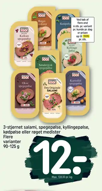 REMA 1000 3-stjernet salami, spegepølse, kyllingepølse, kødpølse eller røget medister flere varianter 90-125 g tilbud