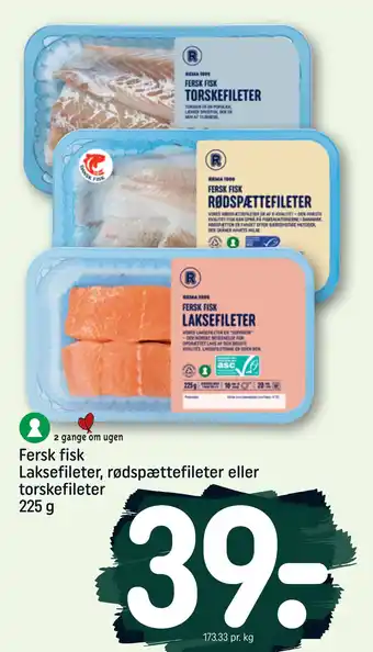 REMA 1000 Fersk fisk laksefileter, rødspættefileter eller torskefileter 225 g tilbud