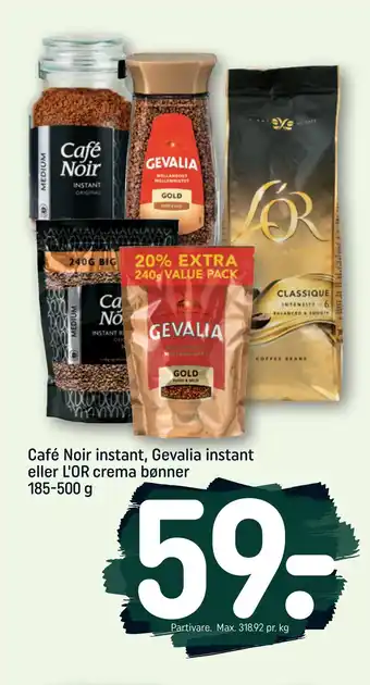 REMA 1000 Café noir instant, gevalia instant eller l'or crema bønner 185-500 g tilbud