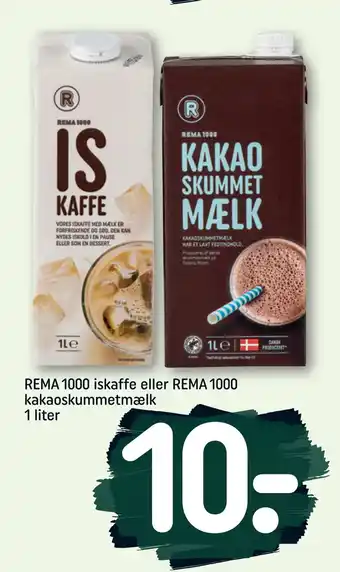 REMA 1000 Rema 1000 iskaffe eller rema 1000 kakaoskummetmælk 1 liter tilbud