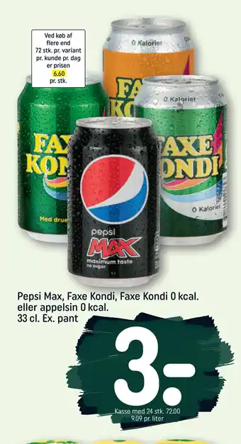 REMA 1000 Pepsi max, faxe kondi, faxe kondi 0 kcal. eller appelsin 0 kcal. 33 cl. ex. pant tilbud