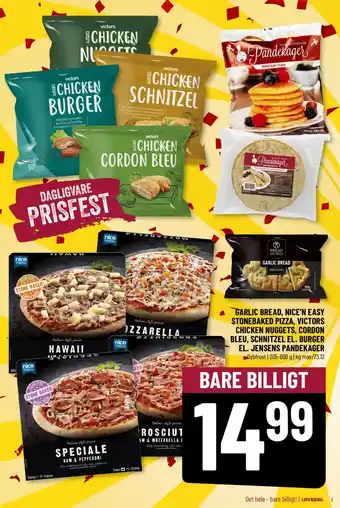 Løvbjerg GARLIC BREAD, NICE'N EASY STONEBAKED PIZZA, VICTORS CHICKEN NUGGETS, CORDON BLEU, SCHNITZEL EL. BURGER EL. JENSENS PANDEKAGER tilbud