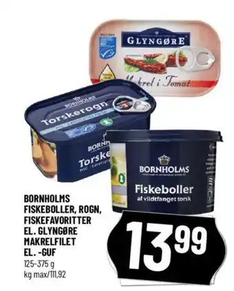 Løvbjerg BORNHOLMS FISKEBOLLER, ROGN, FISKEFAVORITTER EL. GLYNGØRE MAKRELFILET EL. -GUF tilbud