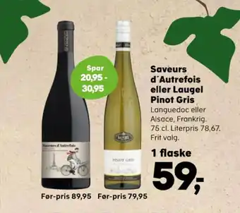 Kvickly Saveurs d'Autrefois eller Laugel Pinot Gris tilbud