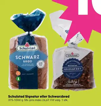 Kvickly Schulstad Signatur eller Schwarzbrød tilbud