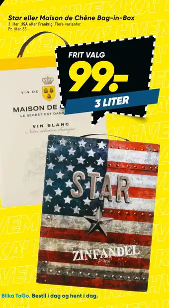 Bilka Star eller Maison de Chêne Bag-in-Box tilbud