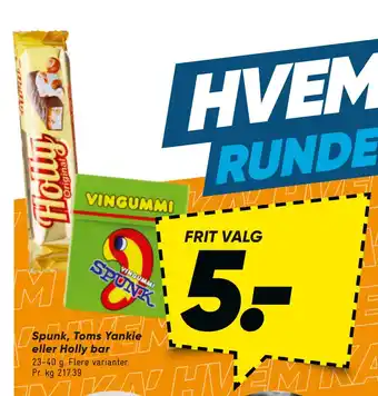 Bilka Spunk, Toms Yankie eller Holly bar tilbud