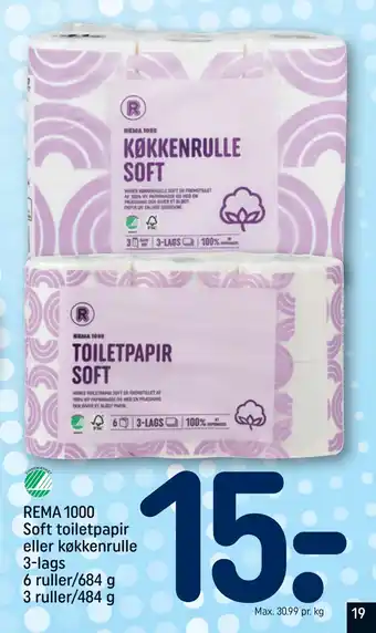 REMA 1000 REMA 1000 Soft toiletpapir eller køkkenrulle 3-lags 6 ruller/684 g 3 ruller/484 g tilbud