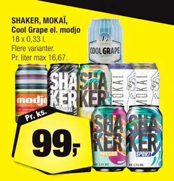 Calle SHAKER, MOKAÏ, Cool Grape el. modjo tilbud