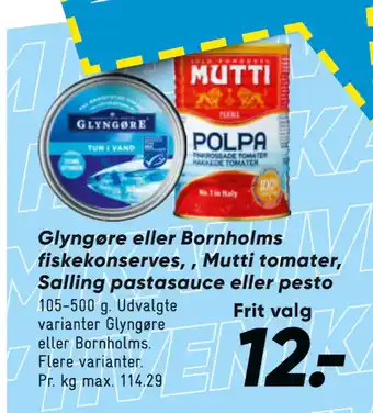 Bilka Glyngøre eller Bornholms fiskekonserves, , Mutti tomater, Salling pastasauce eller pesto tilbud