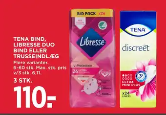 MENY TENA BIND, LIBRESSE DUO BIND ELLER TRUSSEINDLÆG tilbud