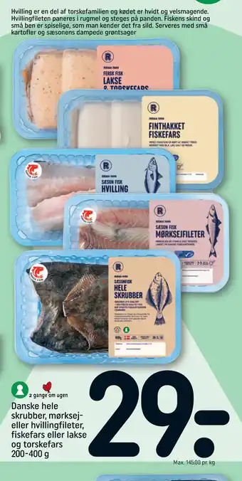 REMA 1000 Danske hele skrubber, mørksej- eller hvillingfileter, fiskefars eller lakse og torskefars 200-400 g tilbud