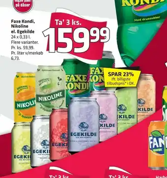 Fleggaard Faxe Kondi, Nikoline el. Egekilde tilbud