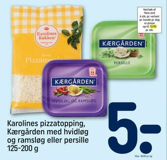 REMA 1000 Karolines pizzatopping, Kærgården med hvidløg og ramsløg eller persille tilbud