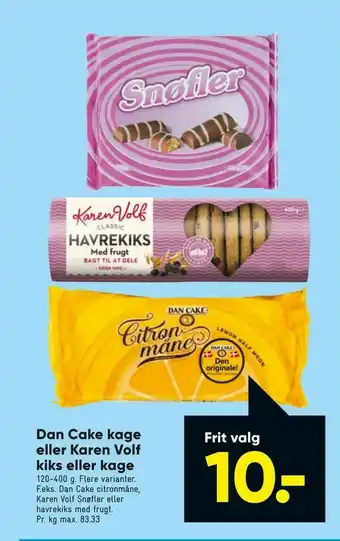 Bilka Dan Cake kage eller Karen Volf kiks eller kage tilbud