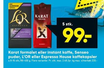 Bilka Karat formalet eller instant kaffe, Senseo puder, L'OR eller Espresso House kaffekapsler tilbud