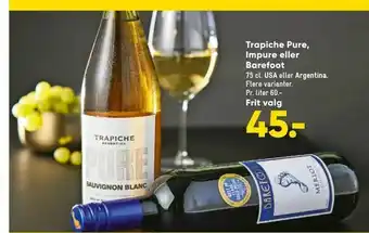Trapiche Pure, Impure eller Barefoot