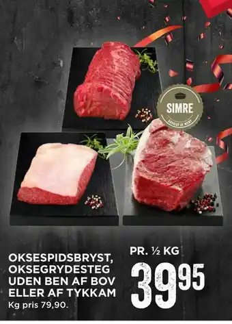 MENY Oksespidsbryst, oksegrydesteg uden ben af bov eller af tykkam tilbud