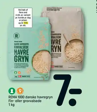 REMA 1000 REMA 1000 danske havregryn Fin- eller grovvalsede tilbud