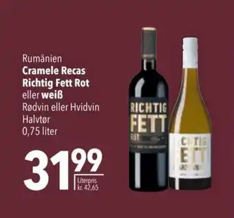 Cramele Recas Richtig Fett Rot eller weiß
