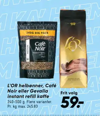 Bilka L'OR helbønner, Café Noir eller Gevalia instant refill kaffe tilbud
