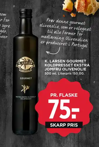 K. LARSEN GOURMET KOLDPRESSET EKSTRA JOMFRU OLIVENOLIE