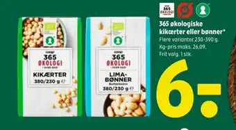 Coop 365 365 økologiske kikærter eller bønner* Flere varianter.230-390 g. Kg-pris maks. 26,09. Frit valg. 1 stk. tilbud