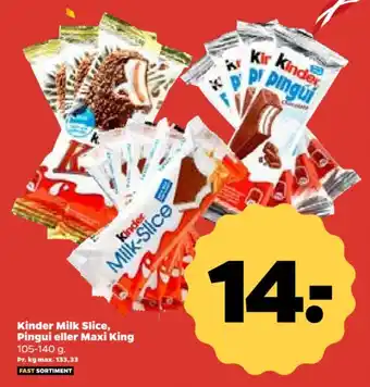 Netto Kinder Milk Slice, Pingui eller Maxi King tilbud