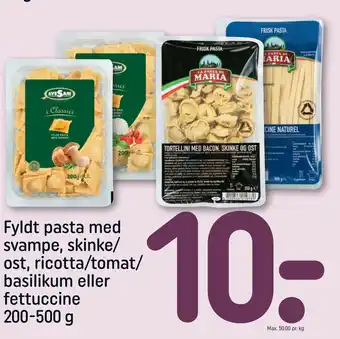 Fyldt pasta med svampe, skinke/ ost, ricotta/tomat/ basilikum eller fettuccine