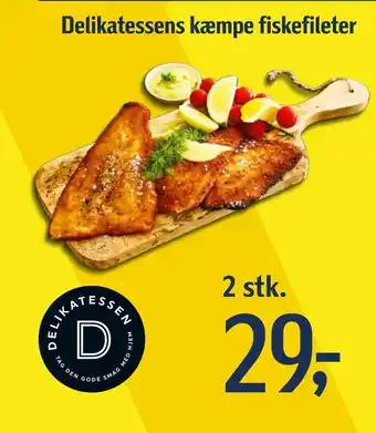 Føtex Delikatessens kæmpe fiskefileter tilbud