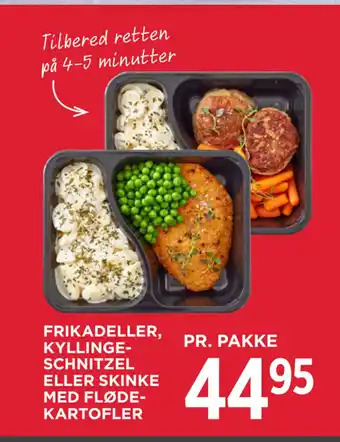MENY FRIKADELLER, KYLLINGE SCHNITZEL ELLER SKINKE MED FLØDE KARTOFLER tilbud